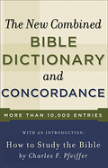 THE NEW COMBINED BIBLE DICTIONARY AND CONCORDANCE