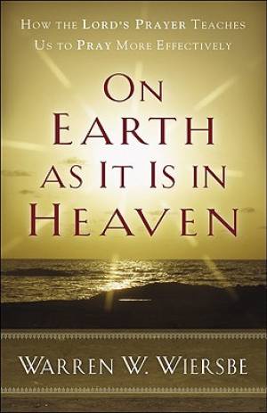 ON EARTH AS IT IS IN HEAVEN