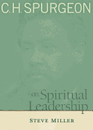 C H SPURGEON ON SPIRITUAL LEADERSHIP