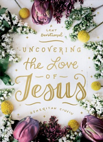 UNCOVERING THE LOVE OF JESUS HB