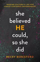 SHE BELIEVED HE COULD SO SHE DID