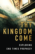 THY KINGDOM COME