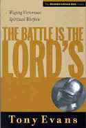 THE BATTLE IS THE LORD'S