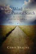 WHEN THE WORD LEADS YOUR PASTORAL SEARCH