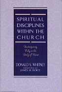 SPIRITUAL DISCIPLINES WITHIN THE CHURCH