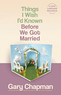THINGS I WISH I'D KNOWN BEFORE WE GOT MARRIED