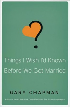 THINGS I WISH I'D KNOWN BEFORE WE GOT MARRIED