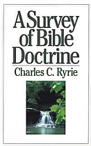 A SURVEY OF BIBLE DOCTRINE