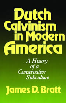 DUTCH CALVINISM IN MODERN AMERICA