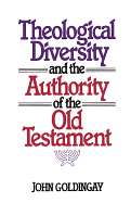 THEOLOGICAL DIVERSITY & AUTHORITY OF THE OLD TESTAMENT