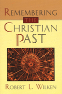 REMEMBERING THE CHRISTIAN PAST