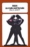 MAN AS MALE AND FEMALE