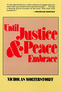 UNTIL JUSTICE AND PEACE EMBRACE