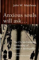 ANXIOUS SOULS WILL ASK