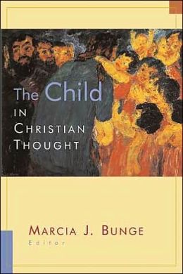 THE CHILD IN CHRISTIAN THOUGHT