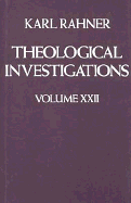 THEOLOGICAL INVESTIGATIONS VOLUME 22