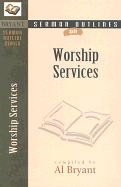 SERMON OUTLINES ON WORSHIP SERVICES