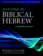 INVITATION TO BIBLICAL HEBREW