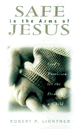 SAFE IN THE ARMS OF JESUS