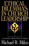 ETHICAL DILEMMAS IN CHURCH LEADERSHIP
