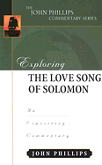 EXPLORING THE LOVE SONG OF SOLOMON HB