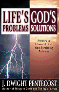 LIFE'S PROBLEMS GOD'S SOLUTIONS