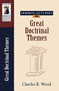 SERMON OUTLINES ON GREAT DOCTRINAL THEMES