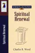 SERMON OUTLINES ON SPIRITUAL RENEWAL