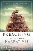 PREACHING OLD TESTAMENT NARRATIVES