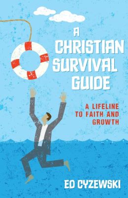 A CHRISTIAN SURVIVAL GUIDE