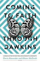 COMING TO FAITH THROUGH DAWKINS