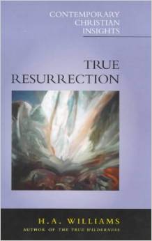 TRUE RESURRECTION