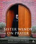 SISTER WENDY ON PRAYER