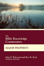 THE BIBLE KNOWLEDGE COMMENTARY MAJOR PROPHETS