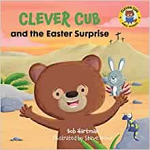 CLEVER CUB AND THE EASTER SURPRISE