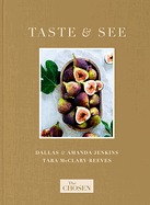 THE CHOSEN PRESENTS TASTE AND SEE
