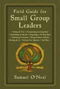 FIELD GUIDE FOR SMALL GROUP LEADERS