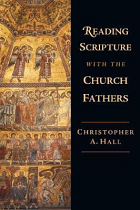 READING SCRIPTURE WITH THE CHURCH FATHERS