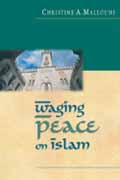 WAGING PEACE ON ISLAM