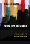WHEN LIFE GOES DARK: FINDING HOPE IN THE MIDST OF DEPRESSION
