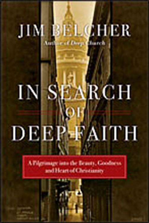 IN SEARCH OF DEEP FAITH