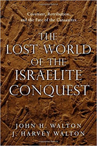 THE LOST WORLD OF THE ISRAELITE CONQUEST