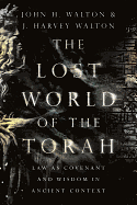 THE LOST WORLD OF THE TORAH