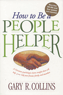HOW TO BE A PEOPLE HELPER