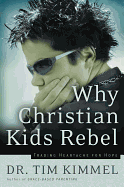 WHY CHRISTIAN KIDS REBEL