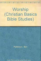 CHRISTIAN BASICS WORSHIP