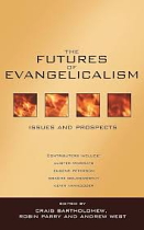 THE FUTURES OF EVANGELICALISM