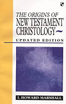 ORIGINS OF NEW TESTAMENT CHRISTOLOGY