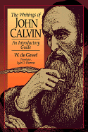 THE WRITINGS OF JOHN CALVIN