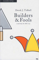 BUILDERS AND FOOLS